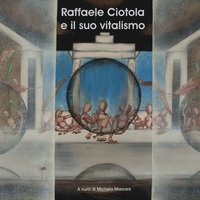 bokomslag Raffaele Ciotola e il suo vitalismo