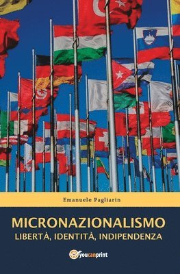 bokomslag MICRONAZIONALISMO - Libert, Identit, Indipendenza