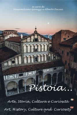 bokomslag Pistoia...Arte, Storia, Cultura e Curiosit