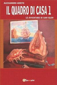 bokomslag quadro di casa 1 - Le avventure di Sam Glem