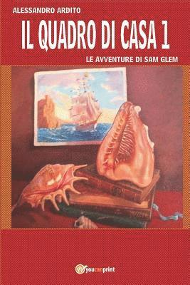 bokomslag quadro di casa 1 - Le avventure di Sam Glem