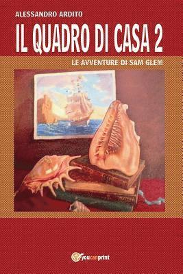 Alessandro Ardito - quadro di casa 2 - Le avventure di Sam Glem, Häftad