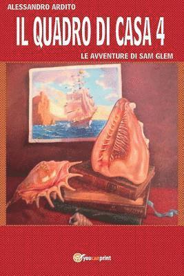 bokomslag quadro di casa 4 - Le avventure di Sam Glem