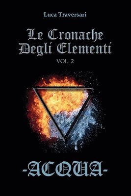 bokomslag Acqua - Le Cronache Degli Elementi - Volume 2