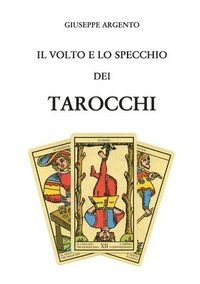 bokomslag Il volto e lo specchio dei tarocchi