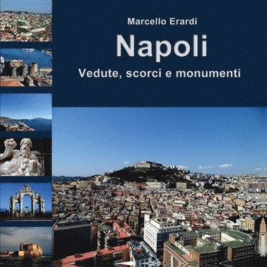 bokomslag Napoli Vedute, scorci e monumenti