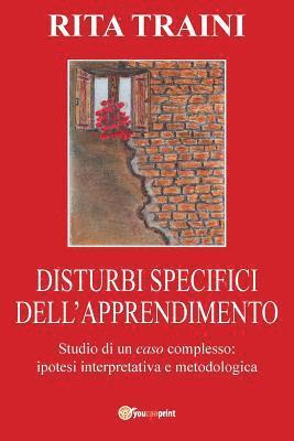 Disturbi Specifici Dell'apprendimento - Studio di un Caso complesso 1