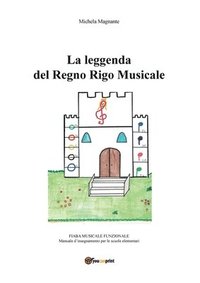 bokomslag La Leggenda del Regno Rigo Musicale