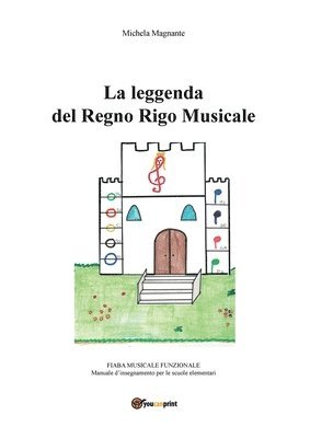 bokomslag La Leggenda del Regno Rigo Musicale