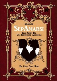 bokomslag SepAmarsi. Linee guida per una separazione amorevole