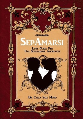 SepAmarsi. Linee guida per una separazione amorevole 1