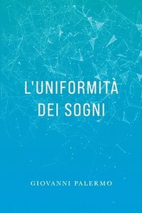 bokomslag L'uniformità dei sogni