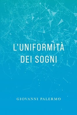 bokomslag L'uniformit dei sogni