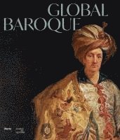 Francesca Cappelletti, Francesco Freddolini - Global Baroque. The World in Rome in the Age of Bernini, Häftad