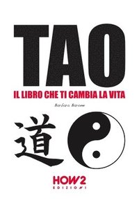 bokomslag Tao: Il Libro Che Ti Cambia La Vita
