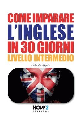 bokomslag COME IMPARARE L'INGLESE IN 30 GIORNI (Seconda Parte)