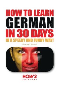 bokomslag How to Learn German in 30 Days