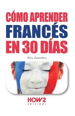 bokomslag Cómo Aprender Francés En 30 Días