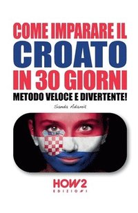 bokomslag Come Imparare Il Croato in 30 Giorni