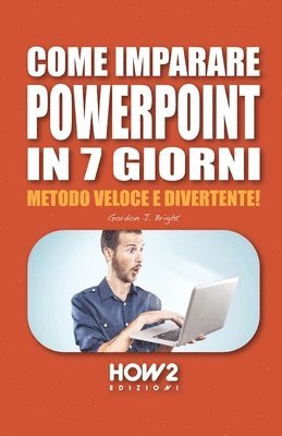 bokomslag Come Imparare PowerPoint in 7 Giorni