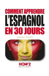 bokomslag Comment Apprendre l'Espagnol En 30 Jours