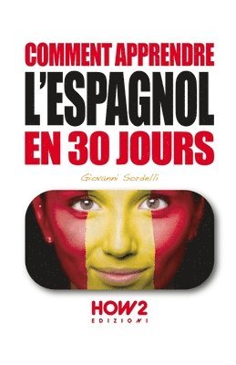 Comment Apprendre l'Espagnol En 30 Jours 1