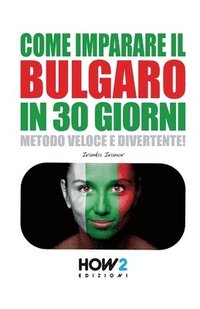 bokomslag Come Imparare Il Bulgaro in 30 Giorni