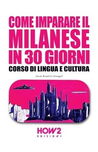bokomslag Come Imparare Il Milanese in 30 Giorni