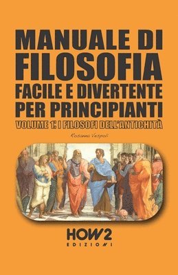 Rosanna Vespoli - Manuale Di Filosofia Facile E Divertente Per Principianti, Häftad