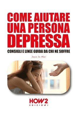 Come Aiutare Una Persona Depressa 1