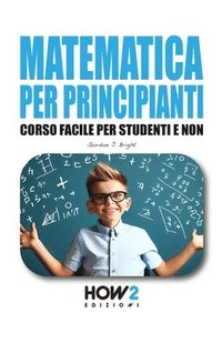 bokomslag Matematica Per Principianti
