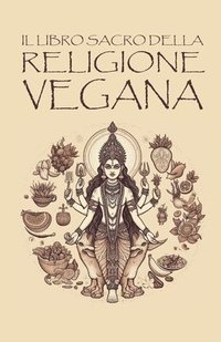 bokomslag Il Libro Sacro Della Religione Vegana