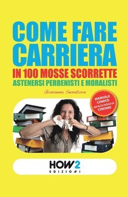 Giovanna Senatore - Come Fare Carriera in 100 Mosse Scorrette, Häftad