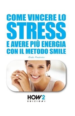 bokomslag Come Vincere Lo Stress E Avere Più Energia
