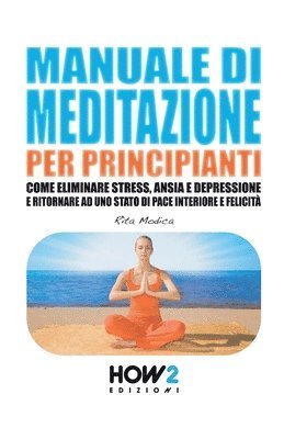 bokomslag Manuale Di Meditazione Per Principianti