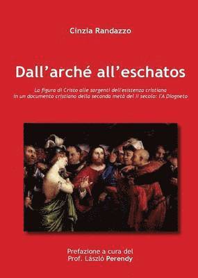 bokomslag Dall'Arché All'Eschatos
