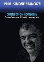 bokomslag Connection Economy. Come diventare il re del tuo mercato