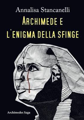 Archimede e l'enigma della Sfinge 1