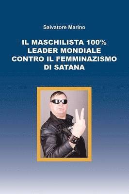 bokomslag maschilista 100% leader mondiale contro il femminazismo di Satana