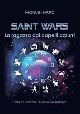 bokomslag Saint Wars - La ragazza dai capelli azzurri