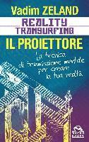 Vadim Zeland - Reality transurfing. Il proiettore. Il diario del transurfing, Häftad. Tillgänglighet: Lägg i varukorg