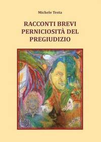 bokomslag Racconti brevi - Perniciosit del pregiudizio