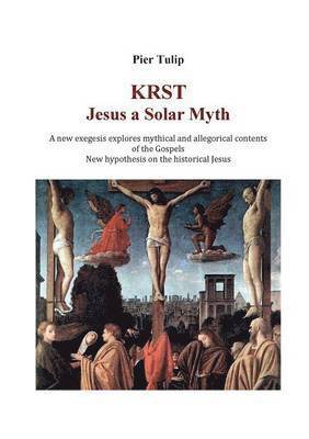 bokomslag KRST - Jesus a Solar Myth