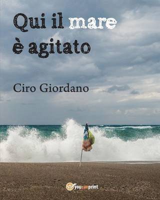 Qui il mare  agitato 1