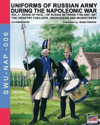 Uniforms of Russian army during the Napoleonic war vol.1 1