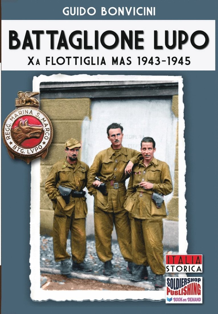 Guido Bonvicini - Battaglione Lupo - Xa Flottiglia MAS 1943-1945, Häftad