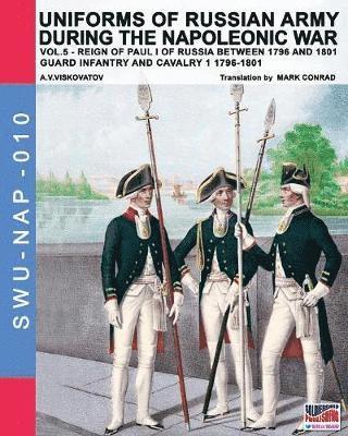 Aleksandr Vasilevich Viskovatov, Mark Conrad, Lu, Aleksandr Vasilevich Viskovatov - Uniforms of Russian Army During the Napoleonic War Vol.5, Häftad
