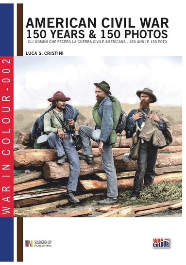 bokomslag American Civil War 150 years & 150 photos