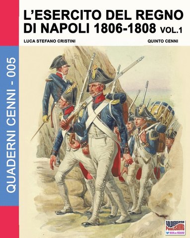 bokomslag L'esercito del Regno di Napoli 1806-1808 Vol. 1