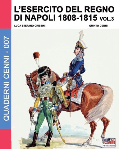 bokomslag L'esercito del Regno di Napoli 1808-1815 Vol. 3